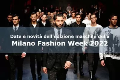 Torna in presenza la Milano Fashion Week 2022