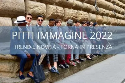 Pitti Immagine 2022 TREND E NOVITÁ